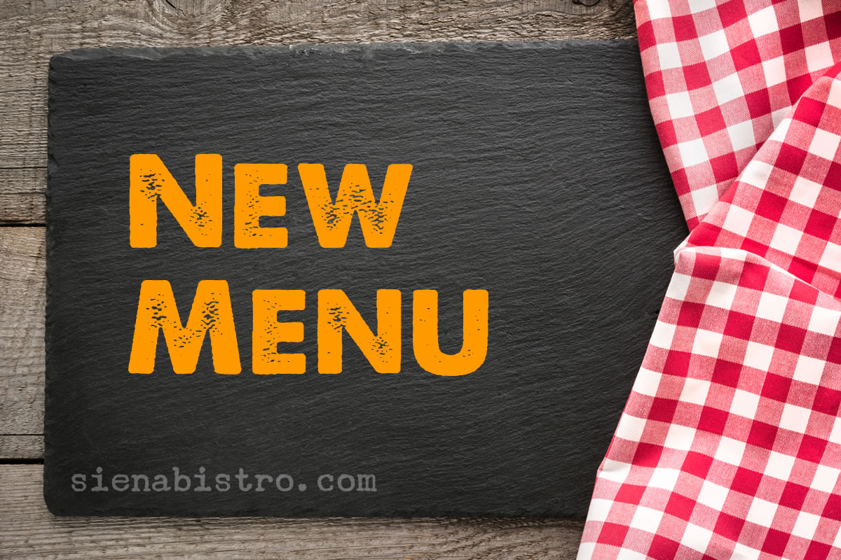 Our New Menu is Creating Quite a Buzz | Siena Bistro | San Jose, CA 95125